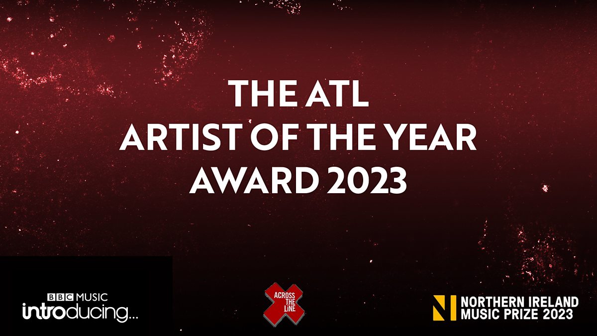 BBC Radio Ulster ATL Introducing ATL Artist of the Year Award 2023