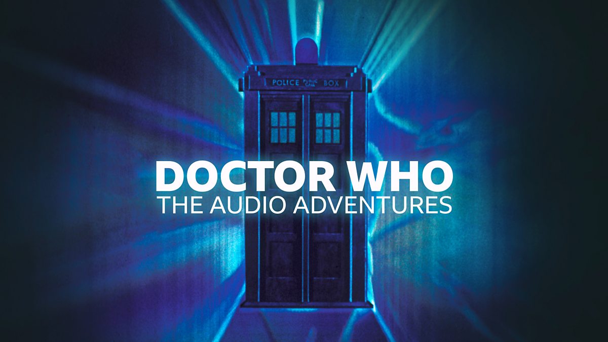 BBC Sounds Doctor Who The Audio Adventures Available now