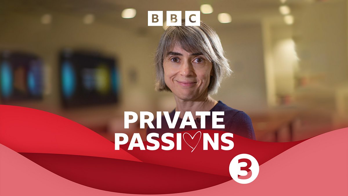 BBC Radio 3 - Private Passions, Dame Ottoline Leyser