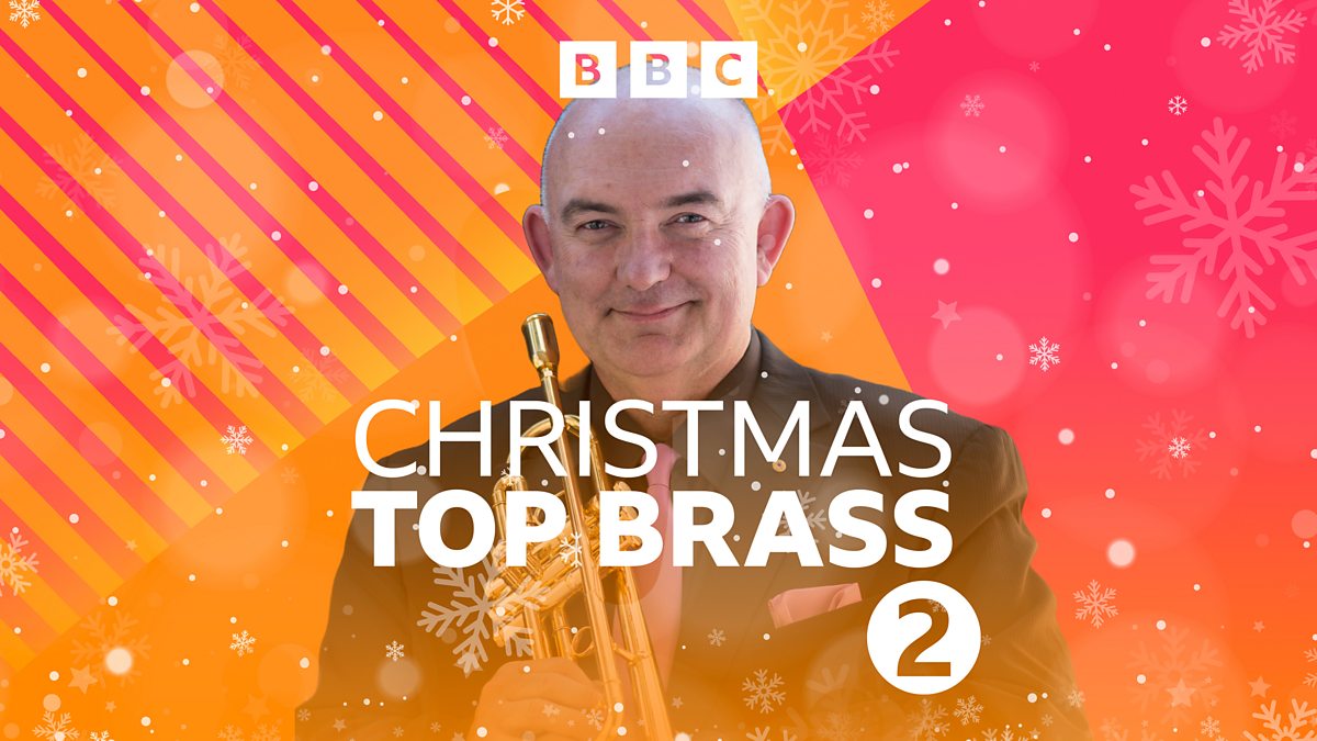 BBC Radio Mixes - Christmas Music, Christmas Chill, Radio 2: A Top Brass  Christmas