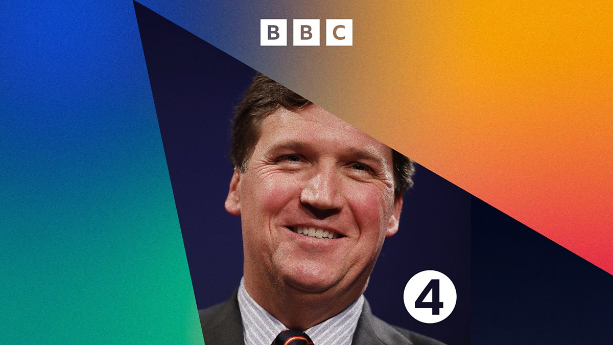 BBC Radio 4 - Profile, Tucker Carlson