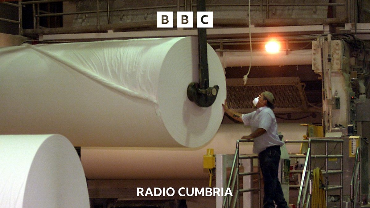 BBC Radio Cumbria BBC RADIO CUMBRIA Kimberly Clark paper mill