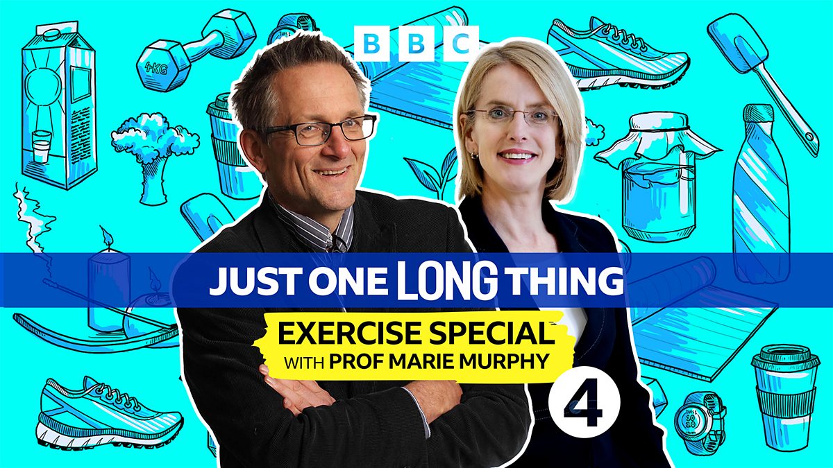 BBC Radio 4 Just One Thing with Michael Mosley, Exercise Special