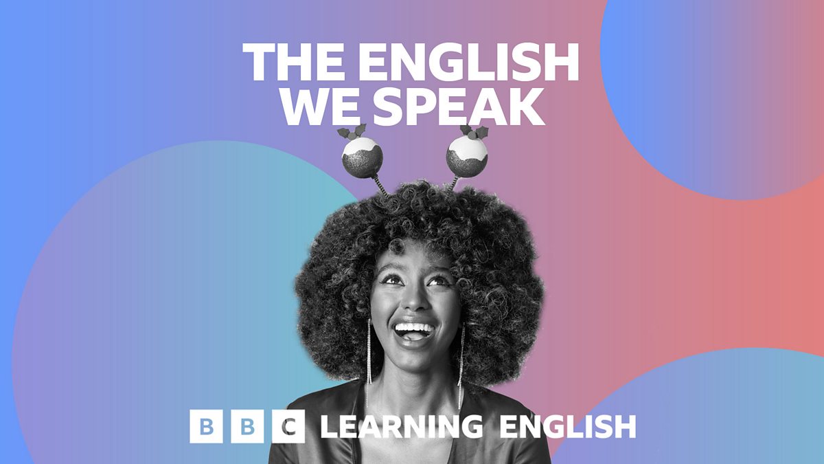 BBC Radio Learning English Conversations, Light up like a Christmas tree
