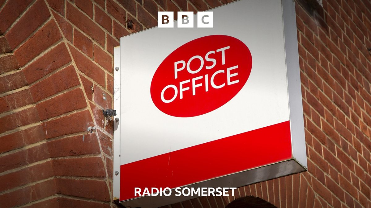 BBC Radio Somerset BBC Radio Somerset, Somerset woman's Post Office scandal nightmare
