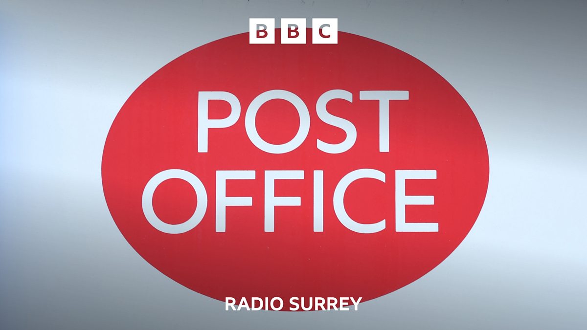 BBC Radio Surrey BBC Radio Surrey, West Byfleet subpostmistress presumed guilty