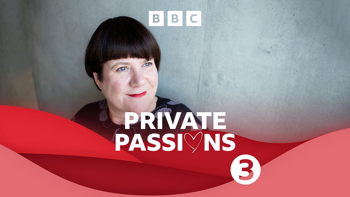 BBC Radio 3 - Private Passions, Louise Welsh