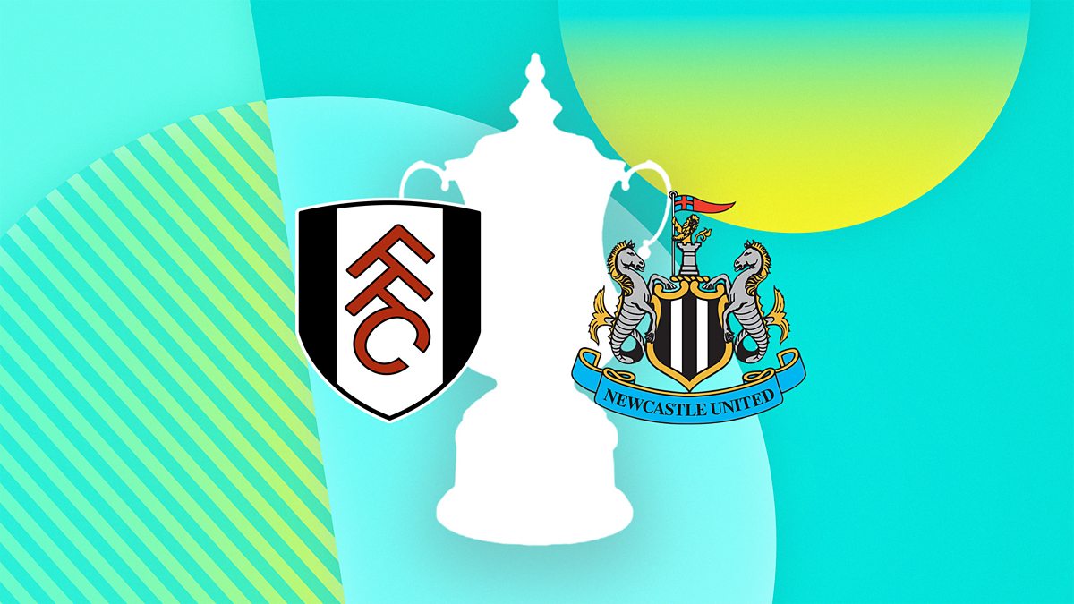 BBC Radio 5 Live 5 Live Sport, FA Cup Football 202324, Fulham v Newcastle United