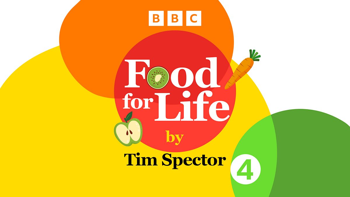 Bbc Radio 4 Food For Life By Tim Spector Available Now 