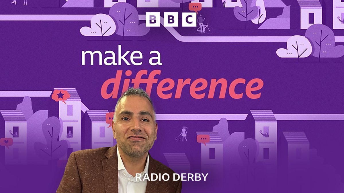 BBC Radio Derby BBC Radio Derby, Make a Difference 2024!