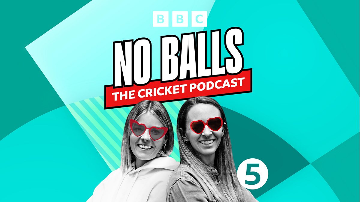 Bbc Radio 5 Live Test Match Special No Balls The Cricket Podcast Its A Valentines 