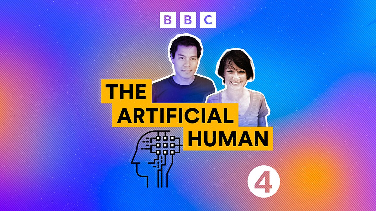 BBC Radio 4 - The Artificial Human, Introducing The Artificial Human