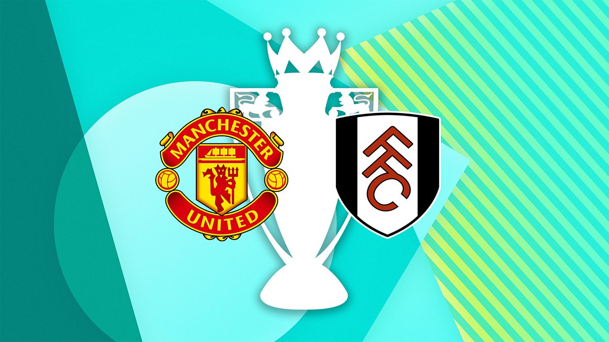 BBC Radio 5 Live 5 Live Sport, Premier League Football 202324, Manchester United v Fulham