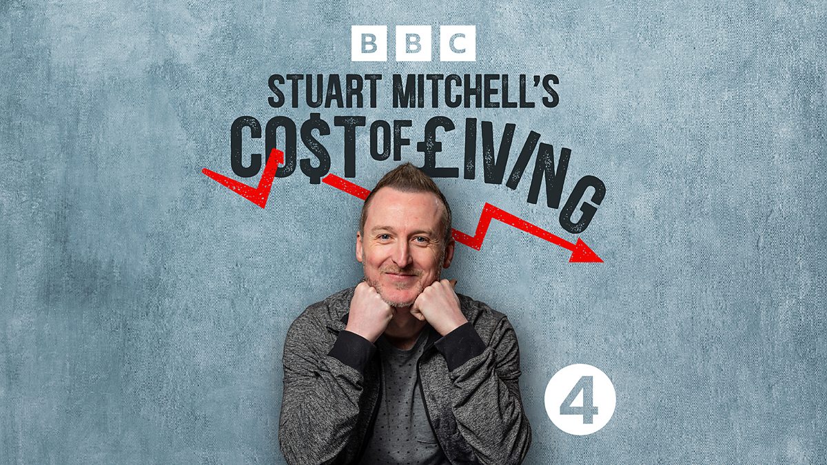 BBC Radio 4 Stuart Mitchell's Cost of Living, Series 1 Available now