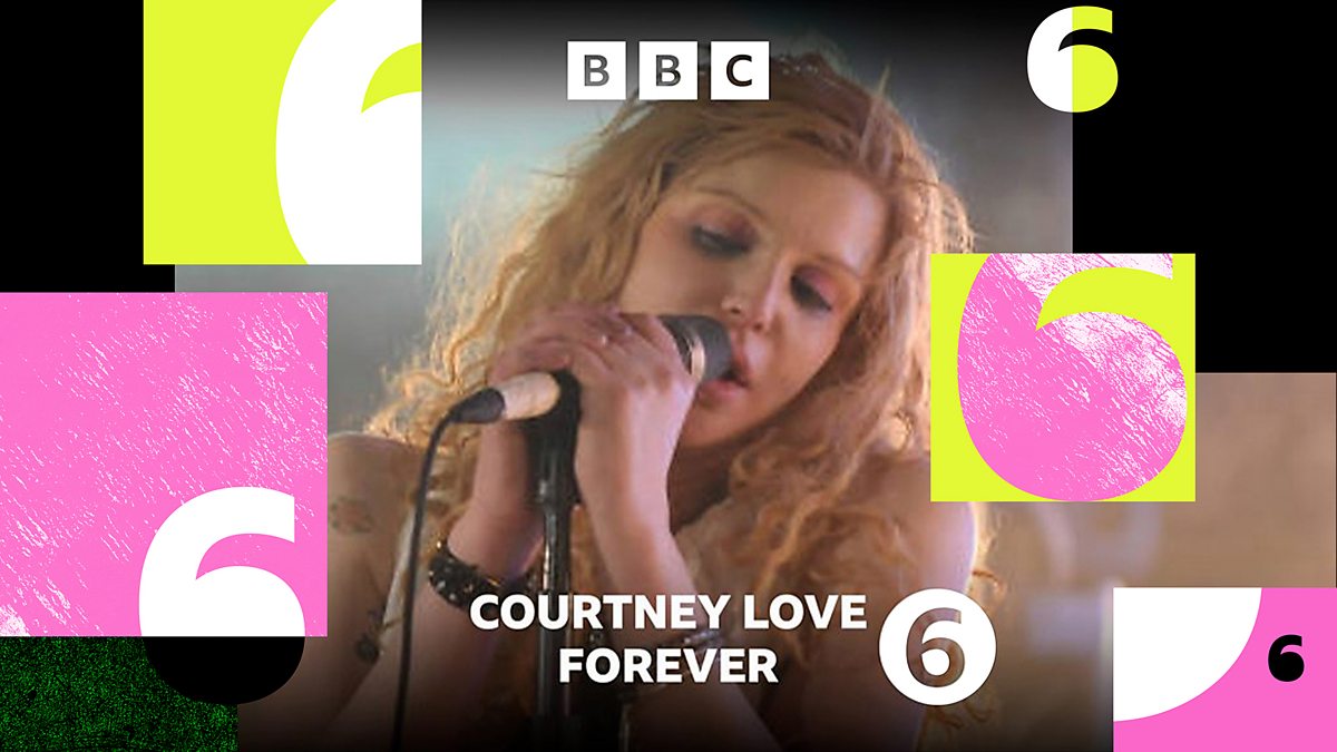 BBC Radio 6 Music - 6 Music Artist Collection, Courtney Love, Courtney Love  Forever Playlist