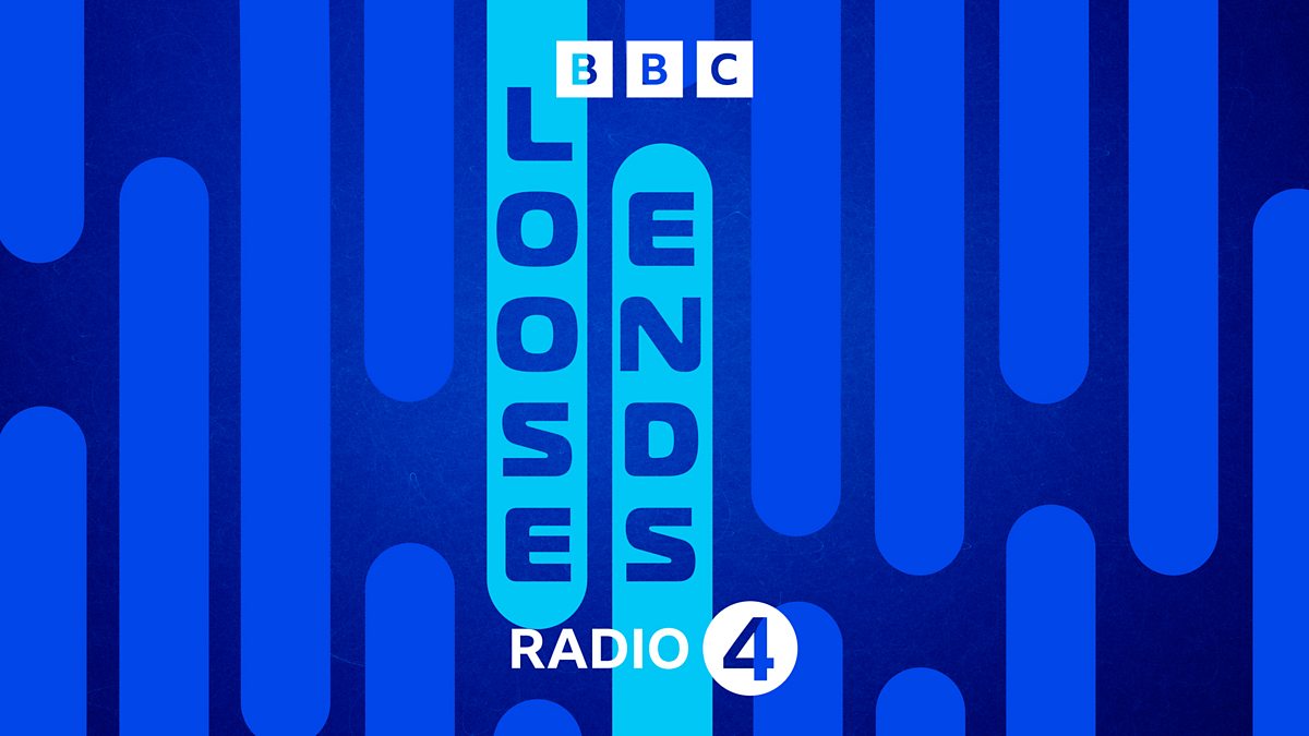 BBC Radio 4 - Loose Ends - Downloads