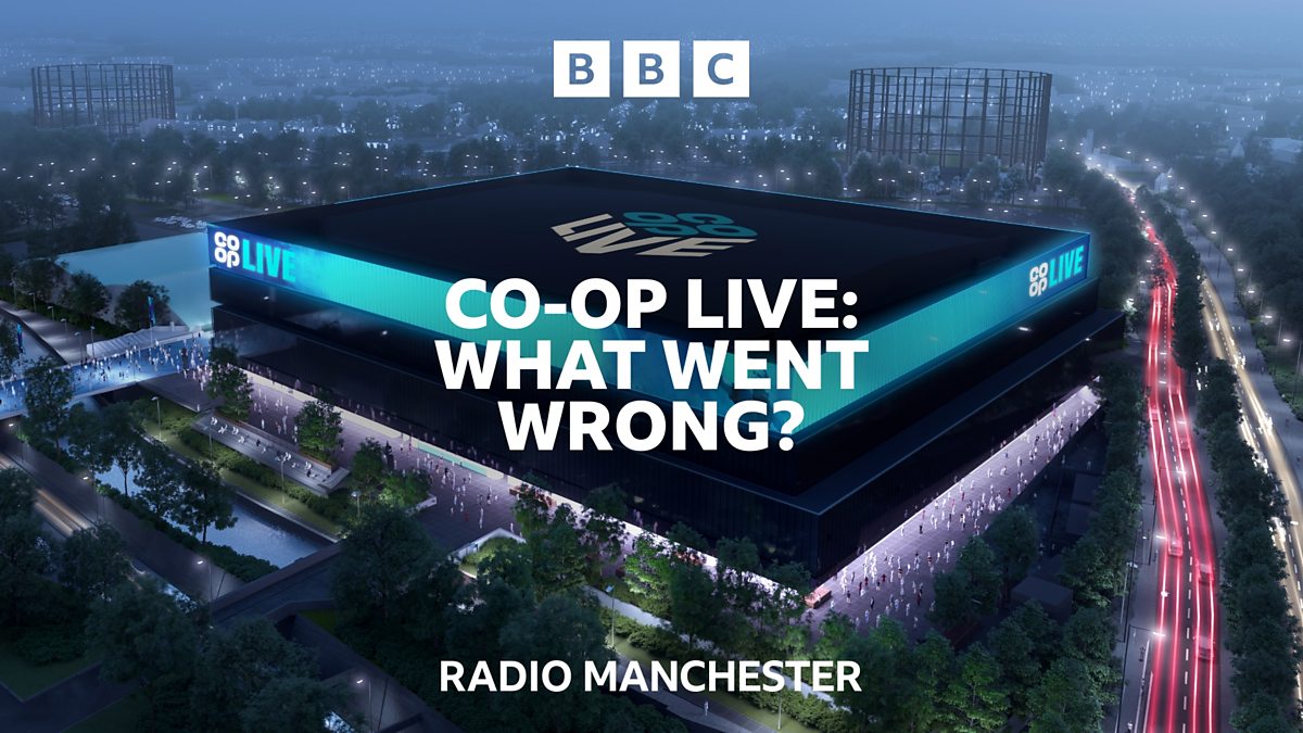 BBC Radio Manchester - BBC Radio Manchester Special, Co-op Live: What ...