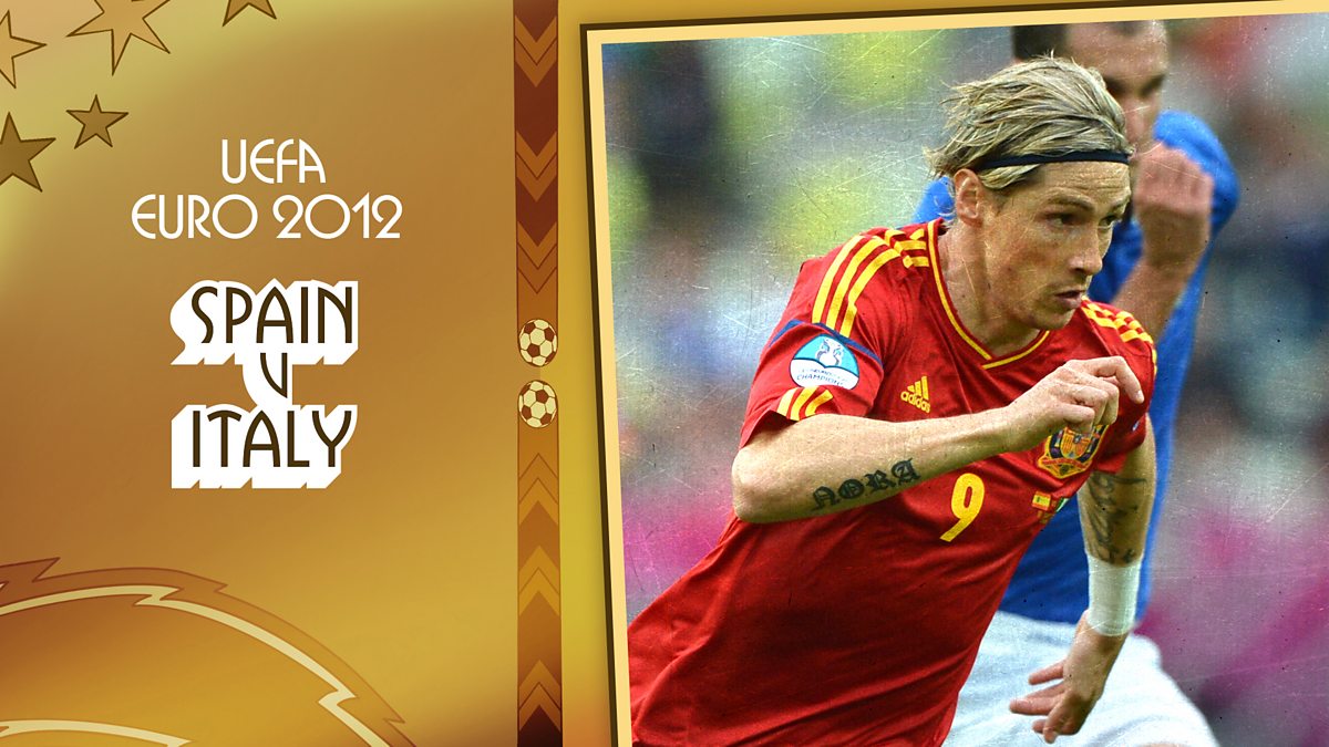 Euro 2024 Classic Euros 20. Spain v Italy (2012) BBC iPlayer