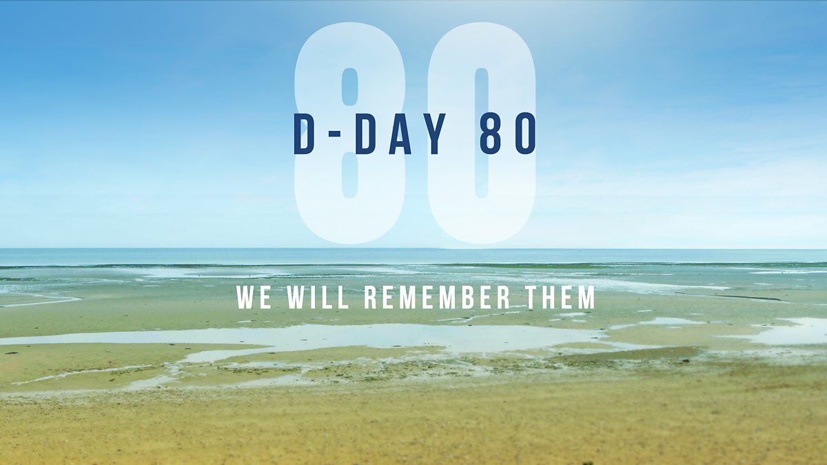 D-Day 80 - We Will Remember Them - BBC iPlayer