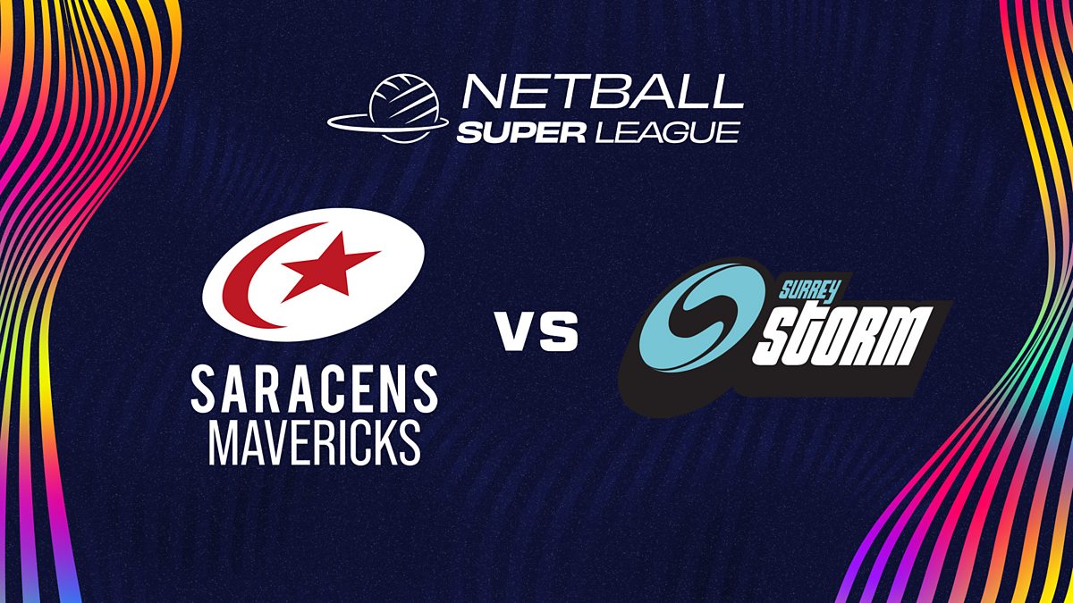 BBC Sport Netball, Netball Super League 2024, Saracens Mavericks v