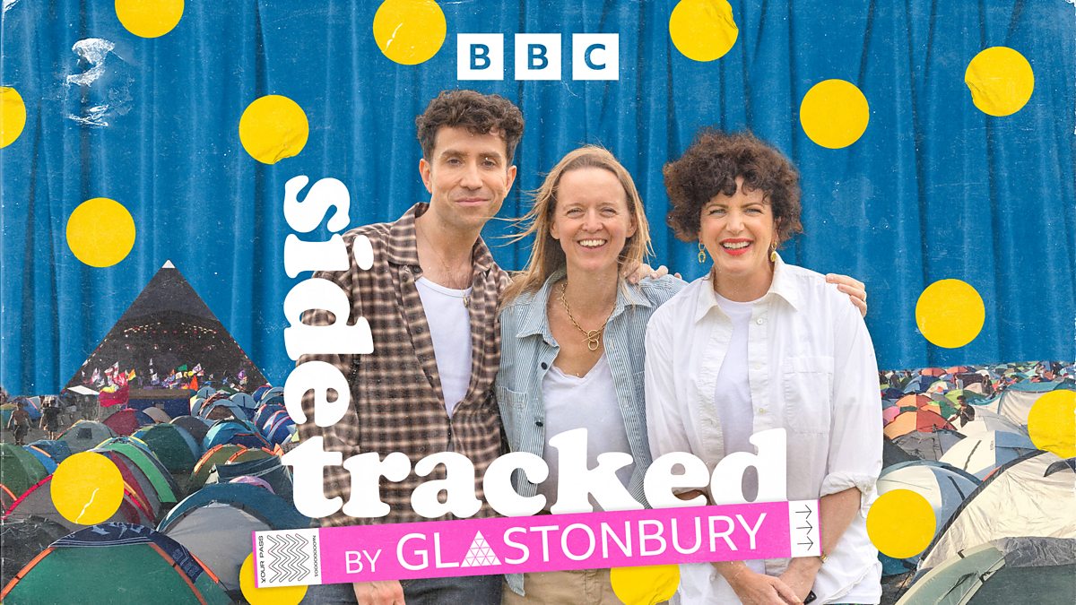 BBC Music - Glastonbury - Top tips for Glastonbury festivalgoers from  Sidetracked with Annie and Nick