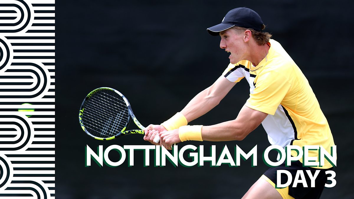 BBC Sport Tennis Nottingham Open, 2024, Day 3