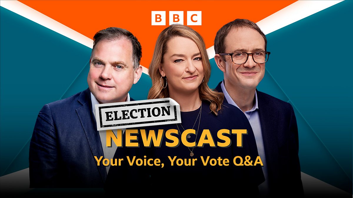 BBC News - Newscast, Electioncast: Your Voice, Your Vote, Your Q+A!