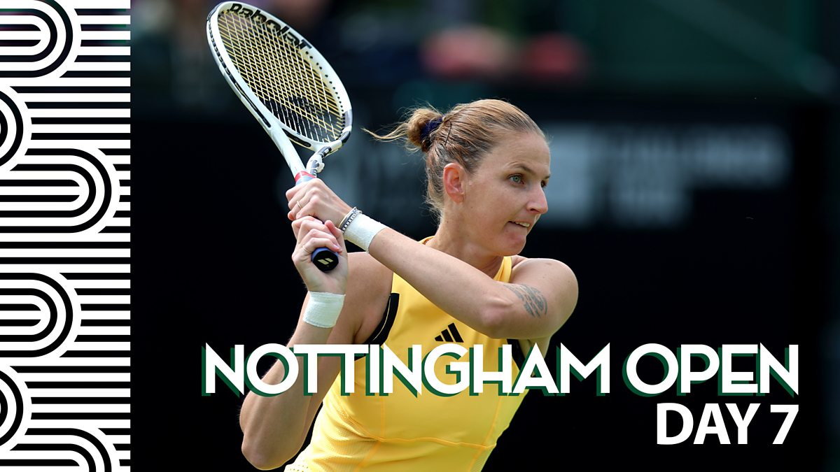 BBC Sport Tennis Nottingham Open 2024 Day 7 Part 1