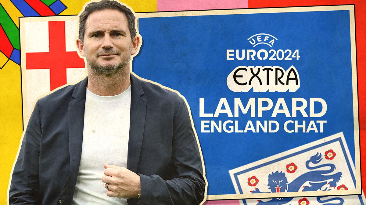 BBC iPlayer - Euro 2024 - Euros Extra: Lampard England chat