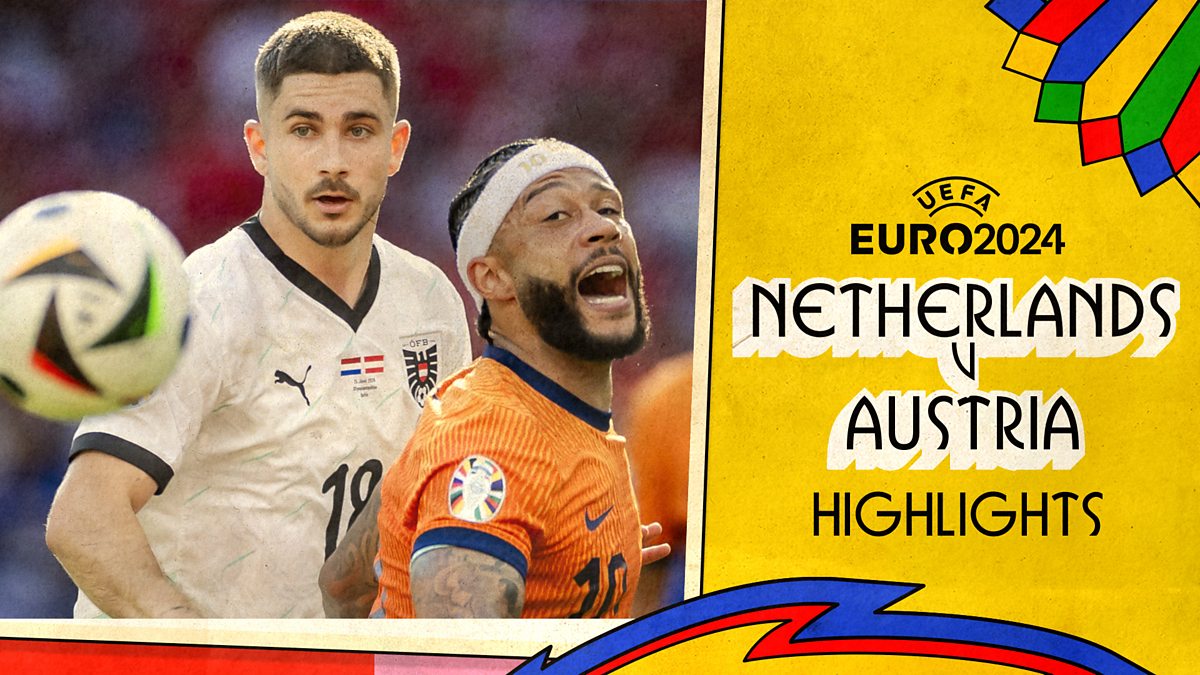 BBC iPlayer Euro 2024 Group Stage Netherlands v Austria Highlights