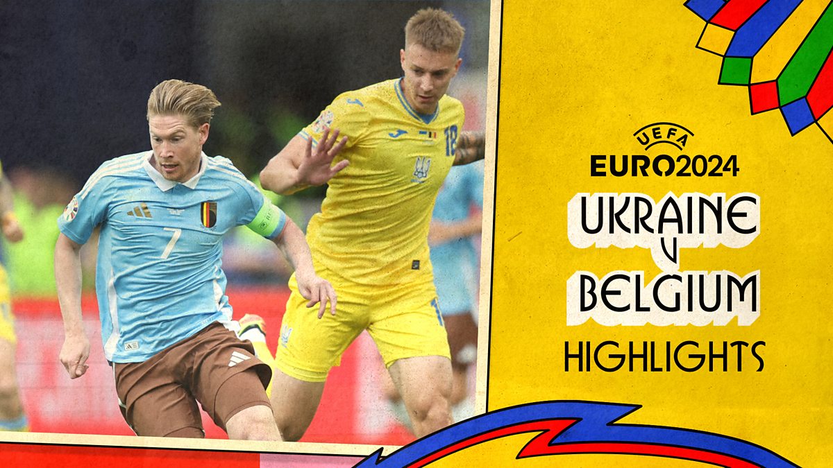 Euro 2024 - Group Stage: Ukraine v Belgium Highlights - BBC iPlayer