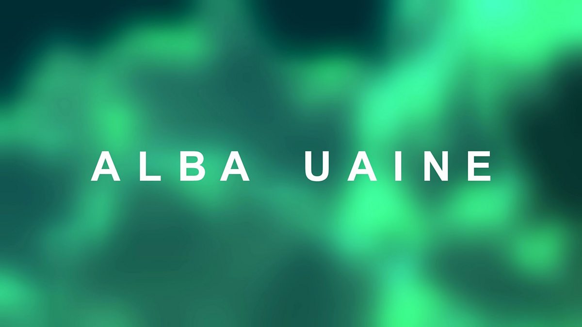 BBC ALBA - Alba Uaine (Green Scotland), Series 1 - Episode guide