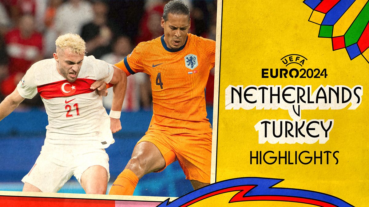 Euro 2024 Netherlands v Turkey Highlights BBC iPlayer