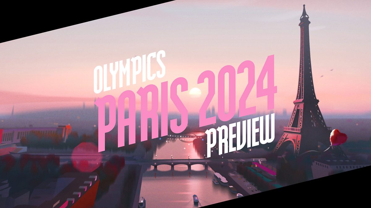 BBC Sport Olympics, Paris 2024, Preview
