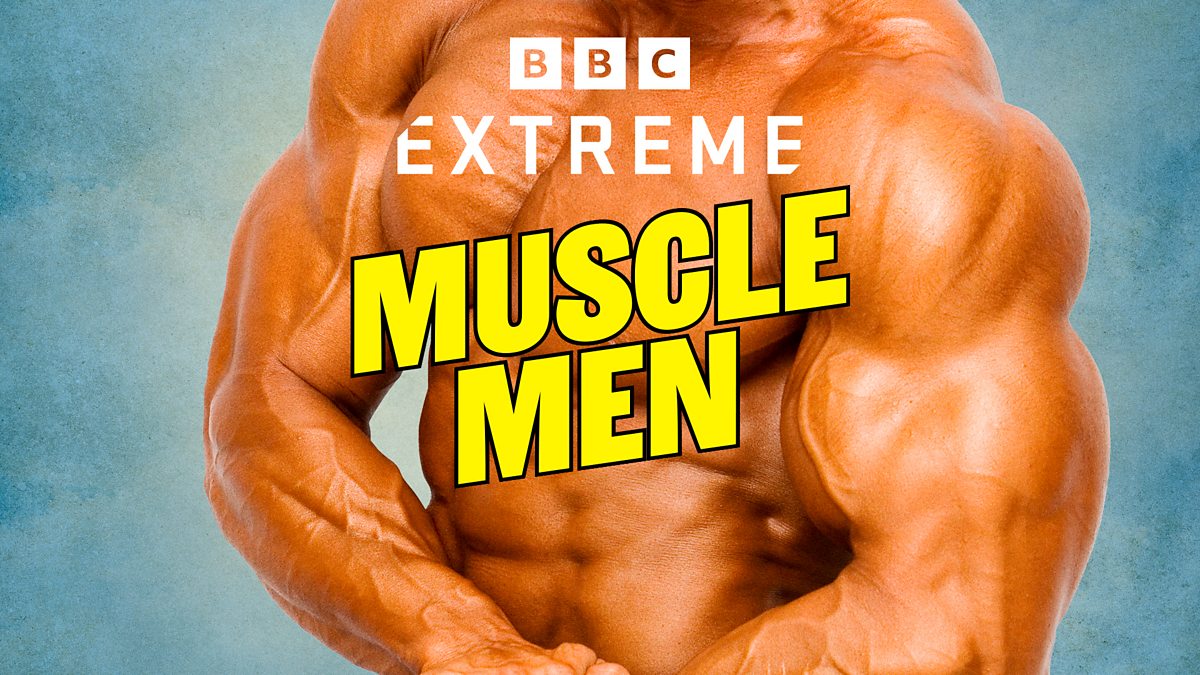 BBC - Extreme: Muscle Men, Muscle Men, 2. The Guru