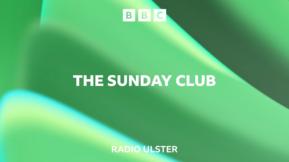 BBC Radio Ulster - Sunday Club with John Bennett, 25/08/2024