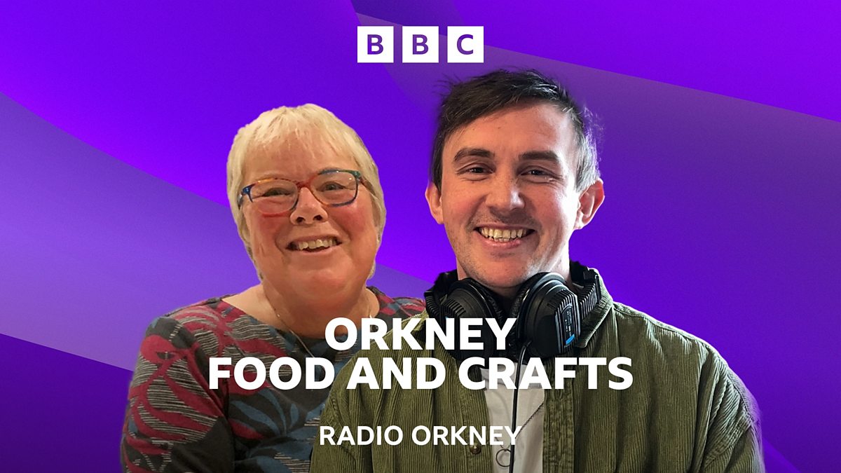 BBC Radio Scotland - Orkney Food and Crafts with Rosemary Moon and ...