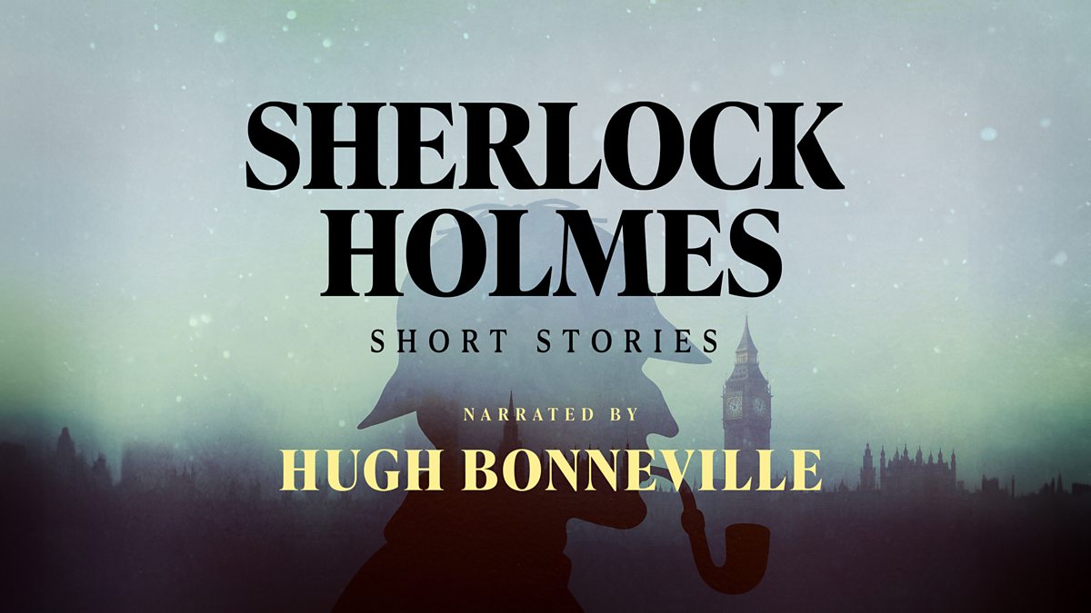 BBC Sounds - Sherlock Holmes Short Stories, The Man with the