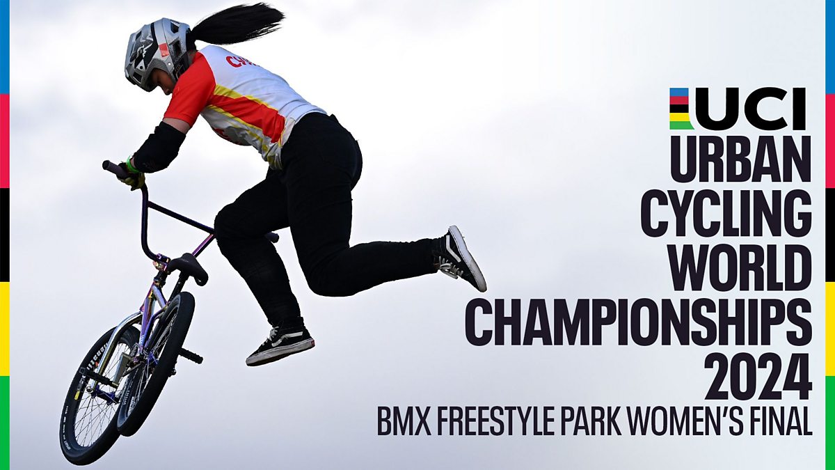 Cycling Urban Cycling World Championships Bmx Freestyle Park Womens Final Bbc Iplayer