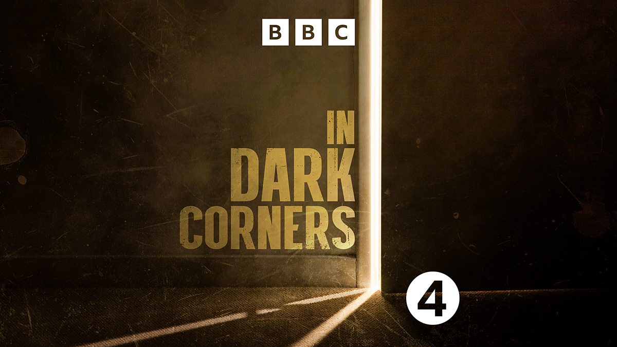 bbc-radio-4-in-dark-corners-series-1