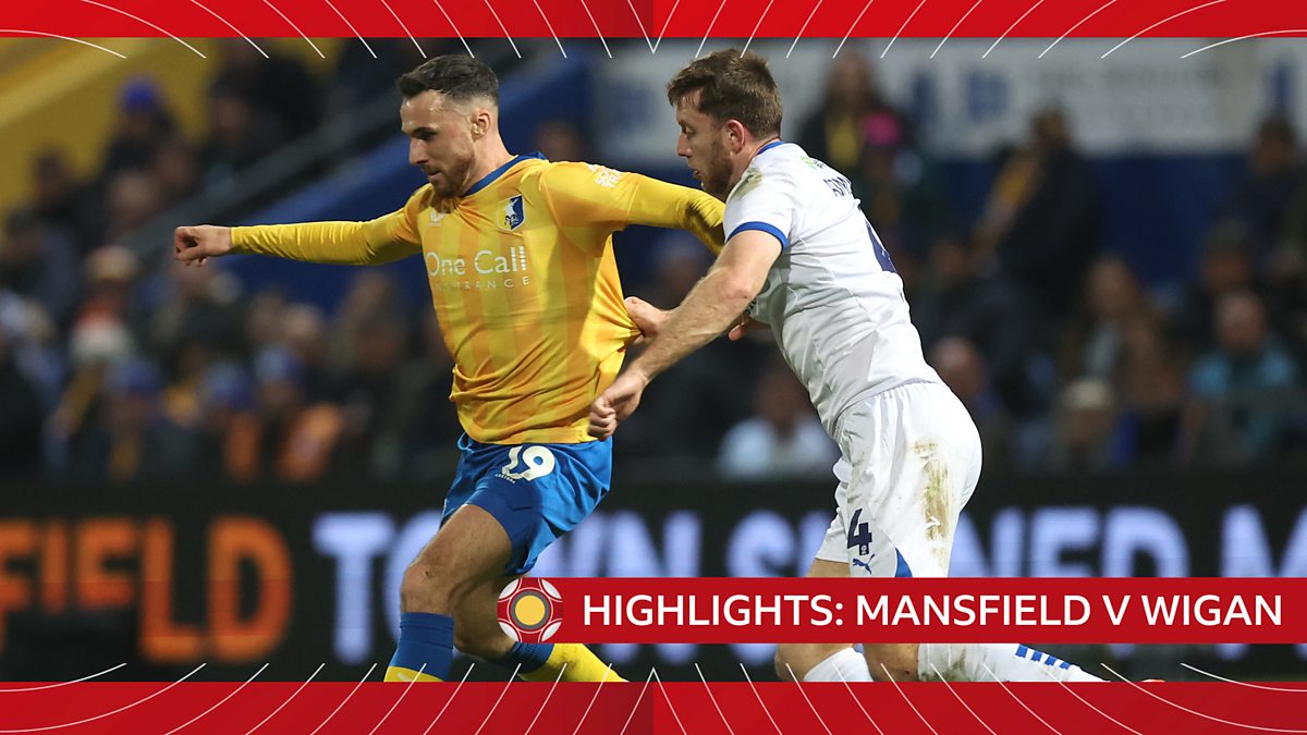 The FA Cup - 2024/25: Mansfield Town v Wigan Athletic - Highlights ...