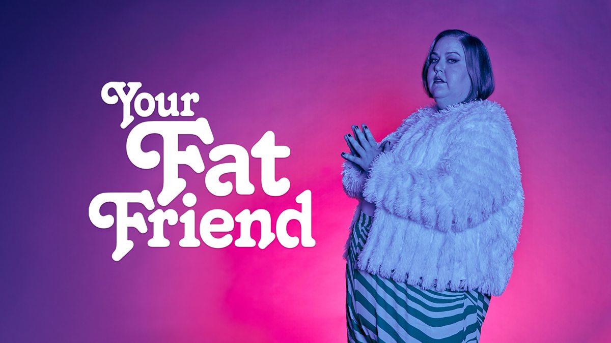 BBC Four - Storyville, Your Fat Friend