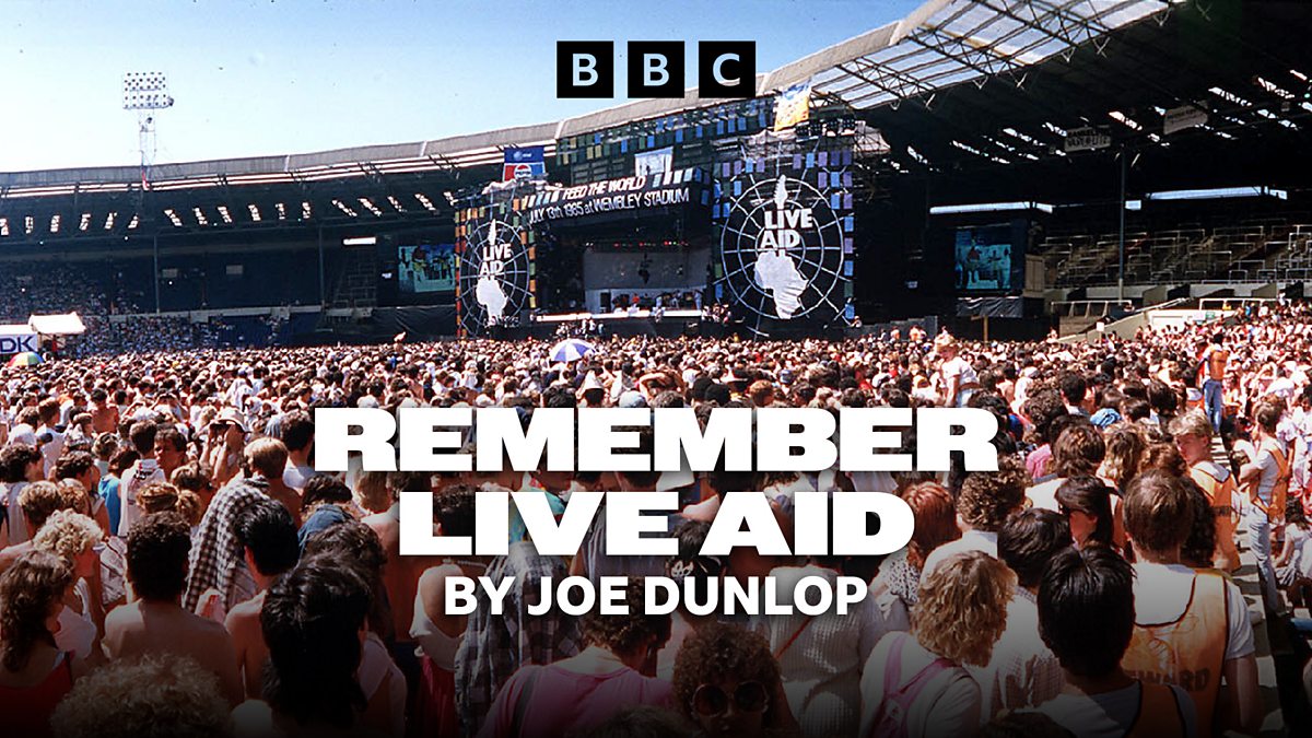 BBC Radio 4 Extra - Remember Live Aid by Joe Dunlop