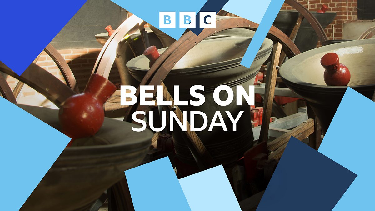 BBC Radio 4 - Bells on Sunday, The church of St Mary Easebourne, West Sussex