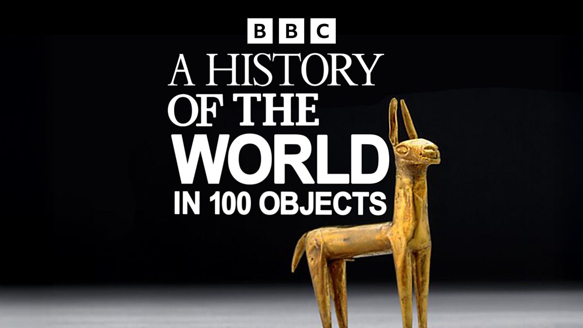 BBC Radio 4 - A History of the World in 100 Objects - Downloads