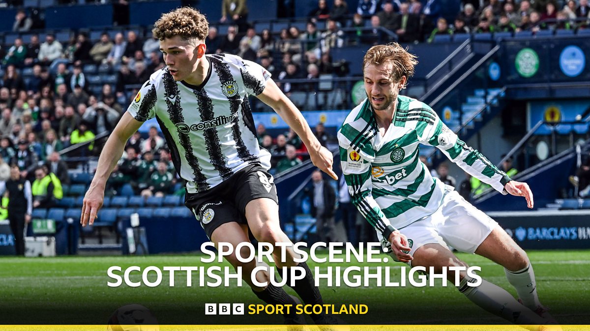BBC Scotland - Sportscene: Scottish Cup, 2025/26, Semi-Final Highlights: Celtic v St Mirren