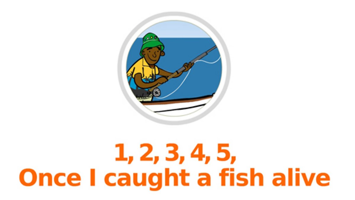 1 2 3 4 5 Once I caught a fish alive BBC Teach