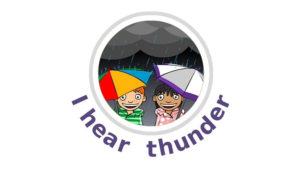 I hear thunder - BBC Teach
