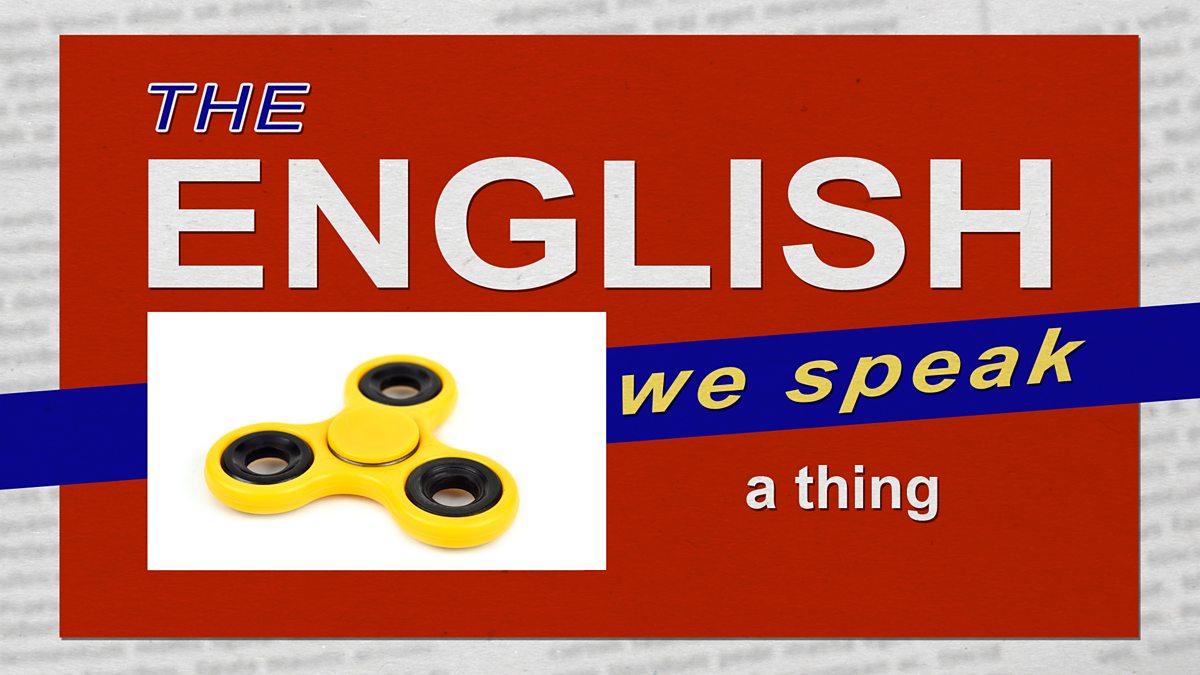 c Learning English The English We Speak A Thing