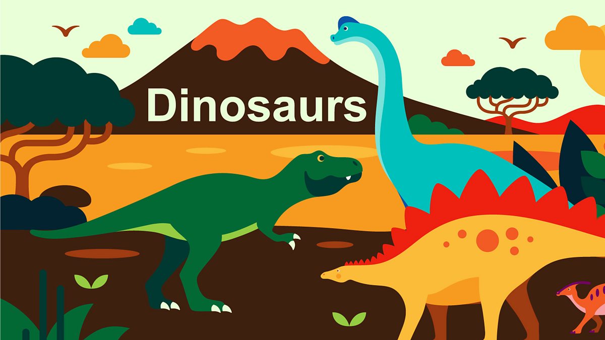 Dinosaurs - BBC Teach